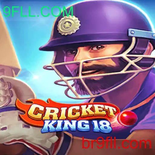 Explore o Empolgante Mundo do CricketKing18 com 9FLL.COM